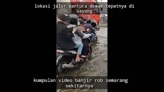 VIRAL !! BANJIR ROB SEMARANG SEPERTI TSUNAMI