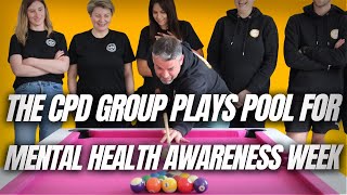 The CPD Group plays pool for mental health awareness week!