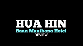 Baan Manthana Hotel || Hua Hin | Thailand