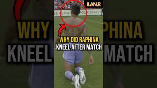 Why Raphina kneeled across the whole pitch🥹❤️‍🩹#shorts#football#shortsvideo