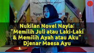 Djenar Maesa Ayu | Nukilan Novel Nayla | Memilih Ayah atau Aku | Uyung Nuha | Lingkar Jenar