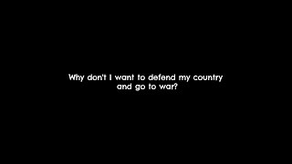 Why don't I want to defend my country and go to war?