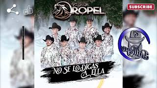 No Sé Lo Digas A Ella - Conjunto Oropel •••Single 1/2022•••