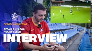 Serhiy Vakulenko recalls his late goal against Celje ahead of the match against Slovenian champions