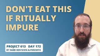 Project 613 - Lesson 172 | Don't eat when Ritually Impure