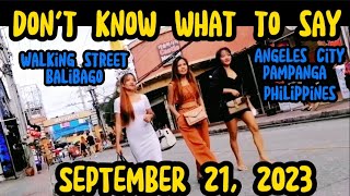 SEPTEMBER 21, 2023 WALKING STREET UPDATES BALIBAGO ANGELES CITY PAMPANGA PHILIPPINES #touristspot