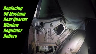 Replacing 66 Mustang Rear Quarter Window Regulator Rollers