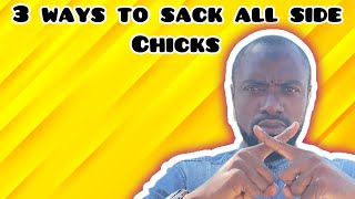 3 ways to sack all the side chicks from your husband as a woman 👩