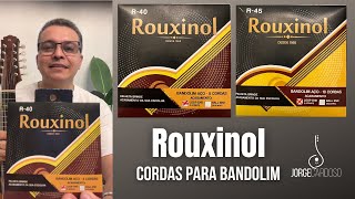 CORDAS ROUXINOL NOVA FÓRMULA LANÇAMENTO | Para Bandolim de 8 e 10 cordas | JORGE CARDOSO BANDOLIM