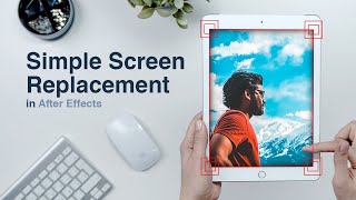 Simple Screen Replacement | After Effects Tutorial