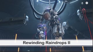 Act V: Rewinding Raindrops