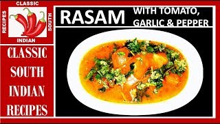 Rasam with Tomato, Garlic and Black pepper  | South Indian Style | In English