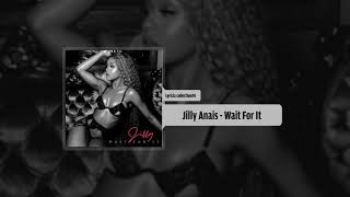 Jilly Anais - Wait For It (Audio)