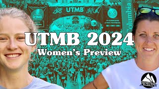 UTMB 2024 - Womens preview and predictions