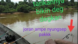 tarikannya bikin deg degkan!!joran ampe nyungsep