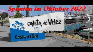 Spanien Oktober 2022  CALETA DE VELEZ/Andalusien  mit Wohnmobil Toller Stellplatz am Hafen