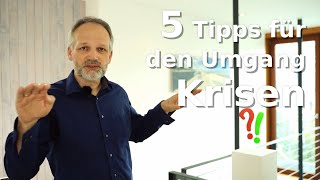 5 Tipps für den Umgang mit Krisen