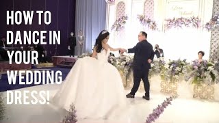 HOW DO I DANCE IN MY WEDDING DRESS!?  5 TIPS TO HELP FOR YOUR FIRST DANCE AND BEYOND!