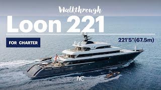 LOON 221 | The only walkthrough of the iconic 221' 5" (67.5m) superyacht | For charter with IYC