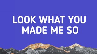 Look What You Made Me So - Taylor Swift [Lyrics] Best Version