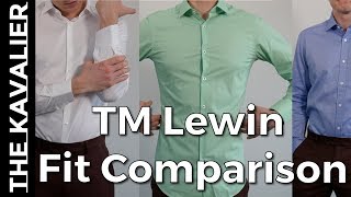 TM Lewin Shirt Review & Fit Comparison (Fitted, Super Fitted, Tailored)