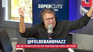 Are the New England Patriots better this year than they were last year? - 11-14-24 Felger & Mazz