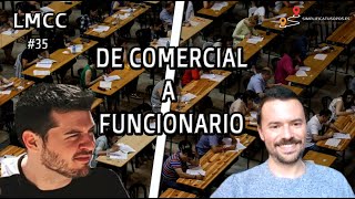 De comercial a funcionario del Estado | Su experiencia en la oposición