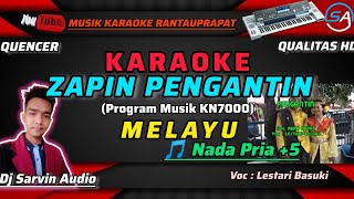 MELAYU - ZAPIN PENGANTIN KARAOKE NADA PRIA +5 | PROGRAM MUSIK KN7000