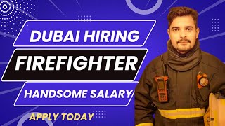 Hiring Firefighters For Dubai project