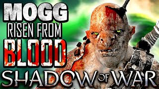 🔴ToG🔴Mogg Risen from Blood in Shadow of War: Good Lord