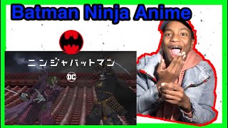 Batman Ninja - Anime Trailer(2018) Reaction