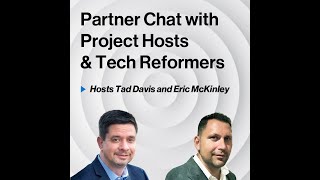 Partner Chat with Project Hosts & Tech Reformers