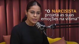 NARCISISMO | A projeção de emoções do narcisista | Taryana Rocha