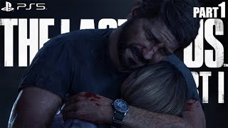 THE LAST OF US PART 1 PS5 Walkthrough Gameplay Part 1 - No Commentary (FULL GAME)