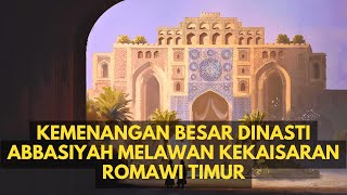 KEMENANGAN DINASTI ABBASIYAH MEREBUT KOTA BESAR DI KERAJAAN ROMAWAI TIMUR BIZANTIUM PART 2 ENDING