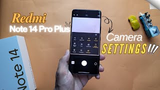 Master the Redmi Note 14 Pro Plus Camera: Best Settings for Pro-Level Shots!