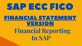 Financial Statement Version| Financial Reporting in SAP| SAP Training