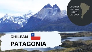 Journey Through South America: Chilean Patagonia