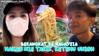 BERANGKAT KE MALAYSIA, MAKAN MIE TARIK, KETEMU UHIGH & DUKUNG BTR DI PMGC #VLOG