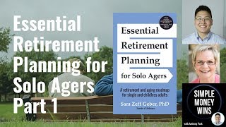 E172 Essential Retirement Planning for Solo Agers with Sara Geber Part 1