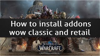 How to install addons wow classic and retail (2019)