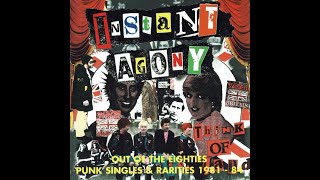 INSTANT AGONY - OUT OF THE EIGHTIES (PUNK SINGLES & RARITIES 1981/84) - FULL ALBUM - STREET PUNK OI!