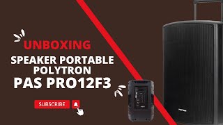 Unboxing Speaker Portable Polytron PAS Pro12F3