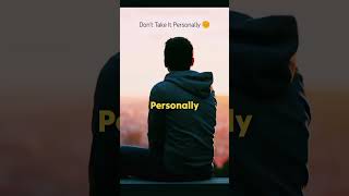 Don't take it personally 😞 Motivation || Status Video || Shorts