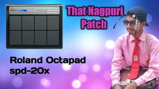 Thet Nagpuri Patch | Roland Octapad spd-20x | Thet Nagpuri Song