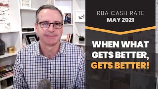 RBA May 2021 - When What Gets Better, Gets Better!