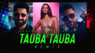 Tauba Tauba - Remix | Vicky Kaushal | Karan Aujla | Triptii Dimri | DJRELAX