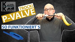 P-Valve / Pinkelventil wie funktioniert´s