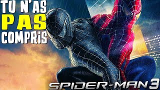 Tu n'as pas compris SPIDER-MAN 3 !