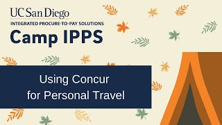 Camp IPPS 2022: Using Concur for Personal Travel